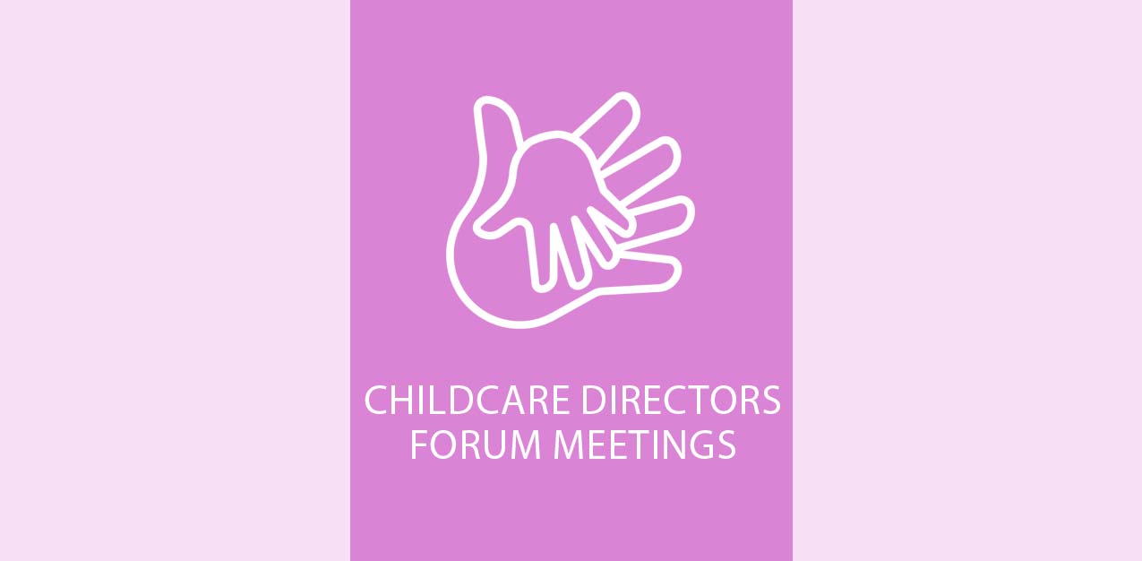 Childcare Directors Forum