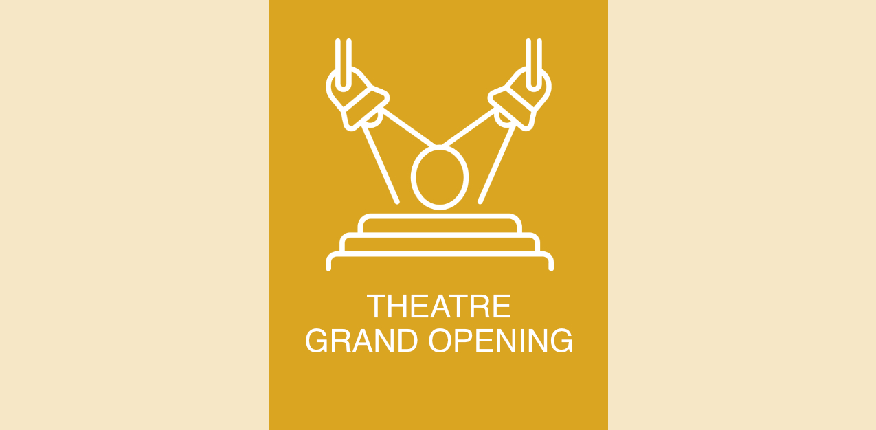 Theatre Grand Opening