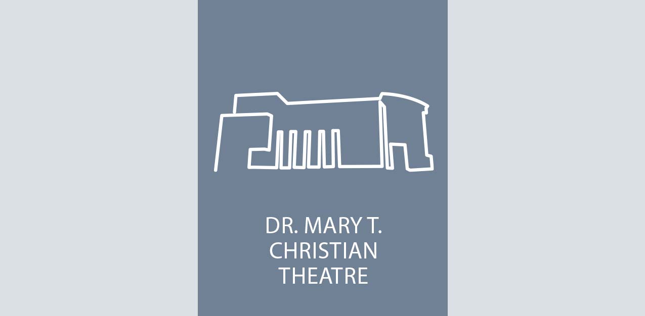 The Dr. Mary T. Christian Theatre