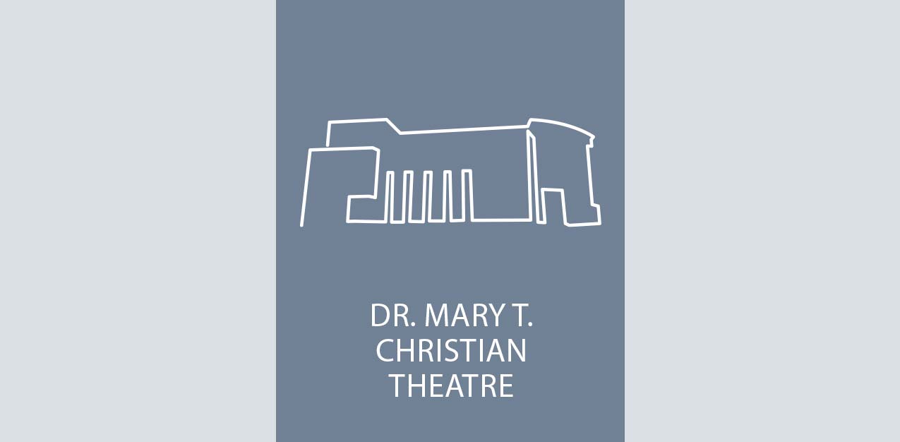 The Dr. Mary T. Christian Theatre